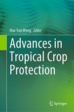 Advances in Tropical Crop Protection