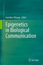 Epigenetics in Biological Communication