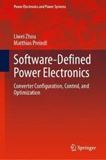 Software-Defined Power Electronics: Converter Configuration, Control, and Optimization