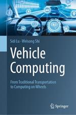 Vehicle Computing: From Traditional Transportation to Computing on Wheels