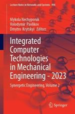 Integrated Computer Technologies in Mechanical Engineering - 2023: Synergetic Engineering, Volume 2