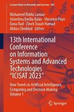 13th International Conference on Information Systems and Advanced Technologies “ICISAT 2023”: New Trends in Artificial Intelligence, Computing and Decision Making. Volume 1