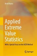 Applied Extreme Value Statistics: With a Special Focus on the ACER Method