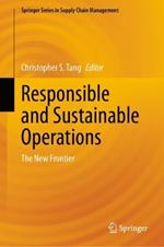 Responsible and Sustainable Operations: The New Frontier