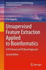 Unsupervised Feature Extraction Applied to Bioinformatics: A PCA Based and TD Based Approach