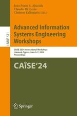 Advanced Information Systems Engineering Workshops: CAiSE 2024 International Workshops, Limassol, Cyprus, June 3–7, 2024, Proceedings