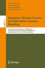 Enterprise, Business-Process and Information Systems Modeling: 25th International Conference, BPMDS 2024, and 29th International Conference, EMMSAD 2024, Limassol, Cyprus, June 3–4, 2024, Proceedings