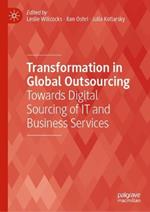 Transformation in Global Outsourcing: Towards Digital Sourcing of IT  and Business Services