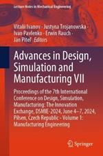 Advances in Design, Simulation and Manufacturing VII: Proceedings of the 7th International Conference on Design, Simulation, Manufacturing: The Innovation Exchange, DSMIE-2024, June 4–7, 2024, Pilsen, Czech Republic - Volume 1: Manufacturing Engineering