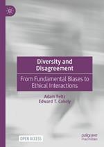 Diversity and Disagreement: From Fundamental Biases to Ethical Interactions