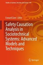 Safety Causation Analysis in Sociotechnical Systems: Advanced Models and Techniques