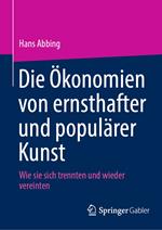 Die Ökonomien von ernsthafter und populärer Kunst