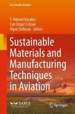 Sustainable Materials and Manufacturing Techniques in Aviation