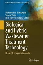 Biological and Hybrid Wastewater Treatment Technology: Recent Developments in India