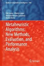 Metaheuristic Algorithms: New Methods, Evaluation, and Performance Analysis