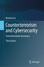 Counterterrorism and Cybersecurity: Total Information Awareness