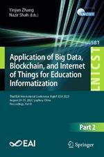 Application of Big Data, Blockchain, and Internet of Things for Education Informatization: Third EAI International Conference, BigIoT-EDU 2023, August 29-31, 2023, Liuzhou, China, Proceedings, Part II