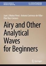 Airy and Other Analytical Waves for Beginners