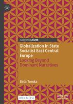 Globalization in State Socialist East Central Europe