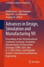 Advances in Design, Simulation and Manufacturing VII: Proceedings of the 7th International Conference on Design, Simulation, Manufacturing: The Innovation Exchange, DSMIE-2024, June 4–7, 2024, Pilsen, Czech Republic - Volume 2: Mechanical and Materials Engineering