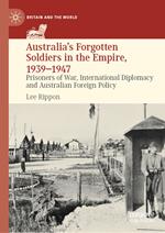 Australia's Forgotten Soldiers in the Empire, 1939–1947