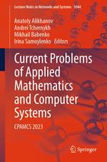 Current Problems of Applied Mathematics and Computer Systems