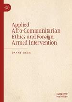 Applied Afro-Communitarian Ethics and Foreign Armed Intervention