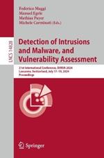 Detection of Intrusions and Malware, and Vulnerability Assessment: 21st International Conference, DIMVA 2024, Lausanne, Switzerland, July 17–19, 2024, Proceedings