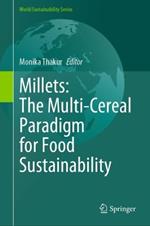 Millets: The Multi-Cereal Paradigm for Food Sustainability