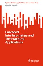 Cascaded Interferometers and Their Medical Applications