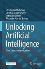 Unlocking Artificial Intelligence: From Theory to Applications