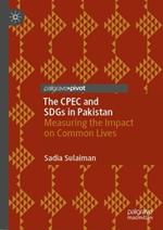 The CPEC and SDGs in Pakistan: Measuring the Impact on Common Lives