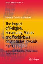 The Impact of Religion, Personality, Values and Worldviews on Attitudes Towards Human Rights