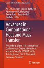 Advances in Computational Heat and Mass Transfer: Proceedings of the 14th International Conference on Computational Heat and Mass Transfer (ICCHMT 2023), 4-8 September, 2023, Düsseldorf, Germany - Volume 2