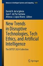 New Trends in Disruptive Technologies, Tech Ethics, and Artificial Intelligence: The DITTET 2024 Collection