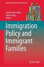 Immigration Policy and Immigrant Families