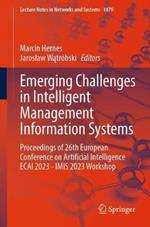 Emerging Challenges in Intelligent Management Information Systems: Proceedings of 26th European Conference on Artificial Intelligence ECAI 2023 - IMIS 2023 Workshop