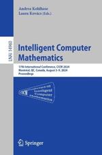 Intelligent Computer Mathematics: 17th International Conference, CICM 2024, Montréal, QC, Canada, August 5–9, 2024, Proceedings