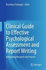 Clinical Guide to Effective Psychological Assessment and Report Writing: Integrating Research into Practice