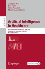 Artificial Intelligence in Healthcare: First International Conference, AIiH 2024, Swansea, UK, September 4–6, 2024, Proceedings, Part I