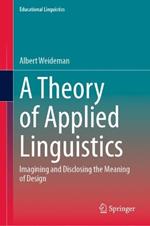 A Theory of Applied Linguistics: ?magining and Disclosing the Meaning of Design