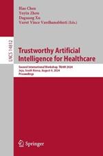 Trustworthy Artificial Intelligence for Healthcare: Second International Workshop, TAI4H 2024, Jeju, South Korea, August 4, 2024, Proceedings