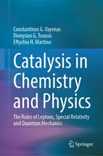 Catalysis in Chemistry and Physics