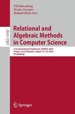 Relational and Algebraic Methods in Computer Science: 21st International Conference, RAMiCS 2024, Prague, Czech Republic, August 19–22, 2024, Proceedings