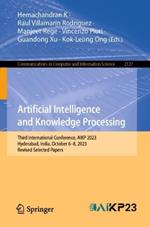 Artificial Intelligence and Knowledge Processing: Third International Conference, AIKP 2023, Hyderabad, India, October 6–8, 2023, Revised Selected Papers