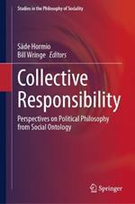 Collective Responsibility: Perspectives on Political Philosophy from Social Ontology