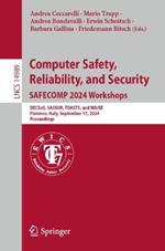 Computer Safety, Reliability, and Security. SAFECOMP 2024 Workshops: DECSoS, SASSUR, TOASTS, and WAISE, Florence, Italy, September 17, 2024, Proceedings