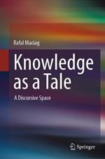 Knowledge as a Tale: A Discursive Space