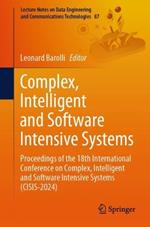 Complex, Intelligent and Software Intensive Systems: Proceedings of the 18th International Conference on Complex, Intelligent and Software Intensive Systems (CISIS-2024)