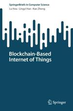 Blockchain-Based Internet of Things